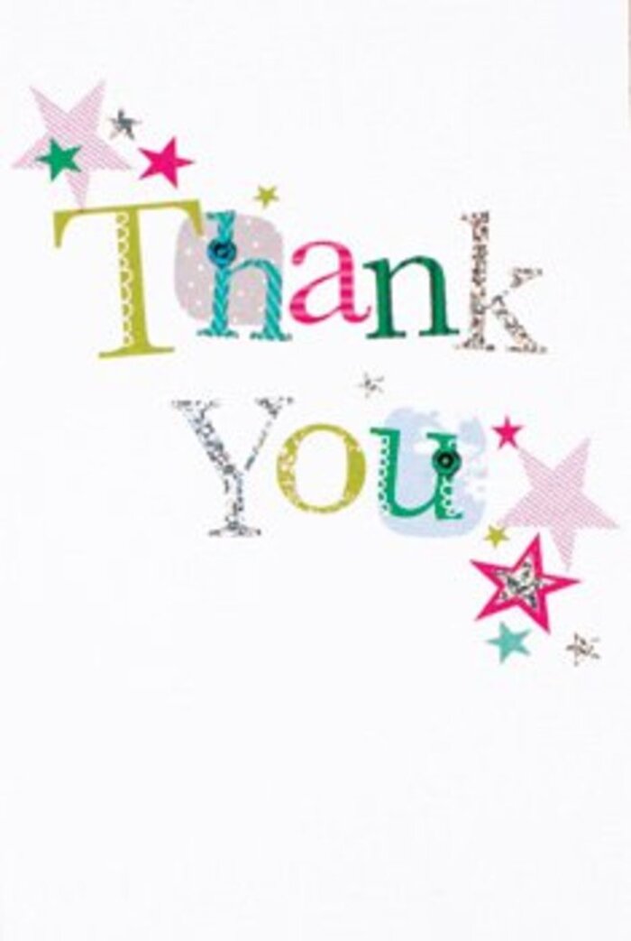 With quiet exuberance, this thank you card's graceful arrangement of letters seems to float on an immaculate white field-a sight reminiscent of the open skies above Southgate on a serene afternoon. Each character carries its own personality: some are whimsical with spots or looping curves, others elegant with almost musical lines, painted in hues of fresh green, fuchsia, and clear blue that echo the seasonal bouquets found along Chase Side. Nearby, clusters of vibrant stars shimmer in candy pink, deep turquoise, and silver, their playful sparkle lending a sense of blessing and joy to the simple message. The overall design feels contemporary yet inviting, with a sprinkle of stardust animating the calm, uncluttered space, much like a thoughtfully arranged window display by Flowers Southgate on a bright Saturday morning. This card strikes a perfect balance-neither overly formal nor carelessly casual-making it ideal for any local gesture of gratitude, from heartfelt thanks to a neighbour, to recognizing a helping hand at the community market. In its subtle sophistication and lightness, the card embodies the spirit of Southgate: caring, cheerful, and open-hearted, a companion as uplifting as a freshly delivered arrangement of blooms.